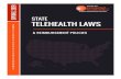 STATE TELEHEALTH LAWS...privacy and security guidelines within their manuals for telehealth specifically. On the private payer side, some states have passed wide ranging laws to require