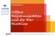 DATA Trainingsmodul 1.1 SUPPORT OPEN Offene …€¦ · Offene Regierungsdaten und die 'PSI' Richtline ... The views expressed in this presentation are purely those of the authors