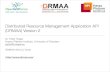 Distributed Resource Management Application API (DRMAA) … · 2014-10-11 · DRMAA v2 Stakeholders • Distributed resource management (DRM) system • Distributes computational