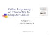 Python Programing: An Introduction to Computer Sciencejlee/teaching/spring2020/... · Python Programming, 3/e 1 Python Programing: An Introduction to Computer Science Chapter 11 Data