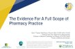 The Evidence For A Full Scope of Pharmacy Practice · 2019-10-04 · The Evidence For A Full Scope of Pharmacy Practice Ross T. Tsuyuki, BSc(Pharm), PharmD, MSc, FCHSP, FACC, FCAHS
