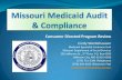 Missouri Medicaid Audit & Compliance...Consumer Directed Program Review Cindy Werdehausen Medicaid Specialist-Contracts Unit Missouri Department of Social Services 205 Jefferson St.,