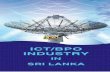 ICT/BPO INDUSTRY - Sri Lanka Export Development Board · The Sri Lankan ICT sector serves a number of Industry verticals. These include Communication, Apparel ... billion in export
