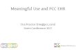 Tim Proctor (tim@pcc.com) Meaningful Use and PCC EHR Users … · 2017-07-26 · Meaningful Use and PCC EHR Tim Proctor (tim@pcc.com) Users Conference 2017