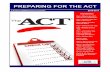 PREPARING FOR THE ACT - Woodlawn High School · A Guide for EBRPSS Parents & Families 2016-2017 PREPARING FOR THE ACT. 2 ... Created by ACT Inc., the ACT is an entrance exam used