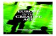IN THE CREATIVE AGE...4 EUROPE IN THE CREATIVE AGE • FEBRUARY 2004 EUROPE IN THE CREATIVE AGE • FEBRUARY 2004 5 Executive Summary C reativity has become a driving force of economic