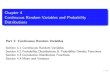 Chapter 4 Continuous Random Variables and Probability ...homepage.divms.uiowa.edu/~rdecook/stat2020/notes/ch4_pt1.pdf · Suppose Xis a random variable such that X2[0;1], and there