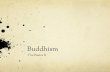 Buddhism€¦ · • The Four Noble Truths • The Eightfold Path. Recap • Around 500 million followers • Founded around 600-500BC in India • The philosophy and teachings of