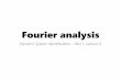Fourier analysis - CAL UniBg · Scandella Matteo - Dynamical System Identification course 23 Uniqueness Given a periodic signal its Fourier coefficients are unique and it’s the