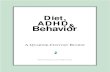 Diet, ADHD Behavior · because the stimulant drugs routinely used to treat ADHD may cause side effects, and the most commonly used drug, methylphenidate (Ritalin), increased the incidence