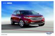 2016 EDGE - Ford Motor Company · 21 EDGE ford.com Edge Specifications Dimensions may vary by trim level. 1Actual mileage will vary. 2Tested with 93-octane fuel. 3Always wear your