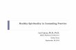 Healthy Spirituality in Counseling Practice · Healthy Spirituality in Counseling Practice Abstract: Spirituality is a significant factor linked to an individual’s psychological