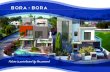 BORA - ADMARE PROPERTY › documents › presentations › without_lo… · BORA - BORA. Future is purchased by the present. BORA - BORA BORA - BORA - а unique architectural creation