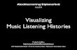 Abschlussvortrag Diplomarbeit: Visualizing Music Listening … · Quellenangaben 1. Gemmell et al. MyLifeBits: a personal database for everything. Communications of the ACM (2006)