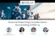 Webinar: Financial Reporting Considerations Surrounding ......SEC on Financial Reporting • In light of the significant impacts of COVID- 19, the SEC has placed great stress on the