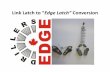 Link Latch to “Edge Latch” Conversion - wrprodrill.com · Link Latch to “Edge Latch ... Part Number Decription Quantity 100451 Latch Pivot Pin 1 100450 Latch Spring 1 100467
