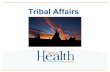 Tribal Affairs - Oregon · Tribal Affairs Executive Assistant-Margarit Westfall Public Health, Policy and Partnerships-Danna Drum Public Health Practice- Carey Palm, Emergency Preparedness