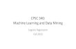 CPSC 340: Data Mining Machine Learning › ~schmidtm › Courses › 340-F16 › L17.pdfMachine Learning and Data Mining Logistic Regression Fall 2016 Admin •Assignment 1: –Marks
