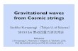 Gravitational waves from Cosmic strings€¦ · Gravitational waves from Cosmic strings Sachiko Kuroyanagi （Tokyo U. of Science） 2013/12/6 第62回重力波交流会 References