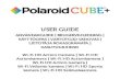 USER GUIDE - Meet Polaroid · Using Your Polaroid Cube+ Camera SV Vad finns i lådan Lär känna din Polaroid Cube+ kamera Att använda din Polaroid Cube+ kamera DA Kassens indhold