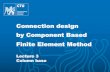 Introduction Connection design by Component Based Finite ...steel.fsv.cvut.cz/CBFEM/CBFEM_MC_l3_Column-bases.pdf · based on simplified assumption of frame behaviour. o For non-sway