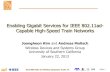 Enabling Gigabit Services for IEEE 802.11ad- Capable High-Speed … · Enabling Gigabit Services for IEEE 802.11ad-Capable High-Speed Train Networks Joongheon Kim and Andreas Molisch