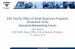 SSC Pacific Office of Small Business Programs Presented to ... · SSC Pacific Small Business Statistics –Side by Side Comparison for FY15 and FY16 as of 30 Sep2016 Target Result