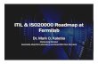 ITIL & ISO20000 Roadmap at Fermilabcd-docdb.fnal.gov/0031/003168/002/kaletka-fermi-iso2000-itil.pdf · ISO20000 Readiness Assessment • Contracted with BMC/Plexent to do an ISO20000