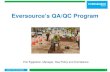 Eversource’s QA/QC Program...2018/10/09  · Level - Oversight within Contractor Group (e.g., Managers, Supervisors, QA/QC Inspectors) – 4 th Level – Oversight within ES Construction