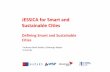 JESSICA for Smart and Sustainablle Cities - Defining Smart ... · Sustainable Cities Defining Smart and Sustainable Cities Professor Mark Deakin, Edinburgh Napier University. ...