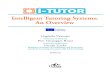 Intelligent Tutoring Systems: An Overviewblog.unimc.it/i-tutor/files/2012/06/Intelligent_Tutoring...2. Cognitive Models and their Application in Intelligent Tutoring Systems The chapter