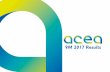 9M 2017 Results - Acea · • The 9M 2017 results are in line with expectations and show growth across all adjusted performance indicators: ... Companies consolidated using equity