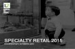 SPECIALTY RETAIL 2015 - Member Login | Gartner · Specialty Retail (n=73) Percentage of Bands with Given Feature in Q3 2015 ... SOCIAL MEDIA 10% METHODOLOGY FACEBOOK: Reach, Engagement,
