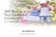 2019 Health Plan Enrollment Information...extensive provider network (in some cases, nationwide), lower out-of-pocket costs for in-network services, a simplified claims process, plus