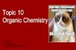 Topic 10 Organic Chemistry - Coral Gables Senior High · 2017-04-28 · IB Chemistry (SL) Coral Gables Senior High School Topic 10 Organic Chemistry-Alkanes: have low reactivity and