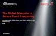 The Global Mandate to Secure Cloud Computing · Area of Focus in Cloud Computing • Designed to ensure that a broad range of professionals with responsibility related to cloud computing