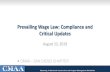 Prevailing Wage Law: Compliance and Critical Updates · Prevailing Wage Law: Compliance and Critical Updates ... » Monitor pay by subcontractor to its employees via periodic review