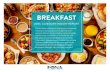 BREAKFAST - FONA International...BREAKFAST ANYTIME Breakfast for dinner has always been a treat in many homes and is absolutely the trend on the menu as well. According to Technomic,