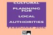 CULTURAL PLANNING FOR LOCAL AUTHORITIES … › i › content › 229_1_Cultural Planning...FEBRUARY 2016 CULTURAL PLANNING FOR LOCAL AUTHORITIES FEBRUARY 2016 This report has been