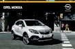 opel Mokka - Opel Erebus | Reprezentanta Opel Bucuresti › ... › doc_1468496861241_mokka.pdf · Opel Mokka nu este un SUV obișnuit. Este mai compact, mai agil și mai rentabil.