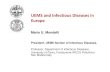 UEMS and Infectious Diseases in Europe - KLİMUD · UEMS and Infectious Diseases in Europe Mario U. Mondelli President, UEMS Section of Infectious Diseases, ... technical and non-technical