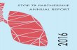 STOP TB PARTNERSHIP › ... › ANNUAL_REPORT_2016.pdf · of the stop tb partnership secretariat 2016-2020 b. standard operating procedures between the stop tb partnership and unops