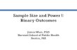 Sample Size and Power I - edX...Sample Size and Power Principles: Sample size calculations are an essential part of study design Consider sample size requirements early A well-designed
