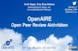 @tonyR H @adeppe SUB @openaire eu OpenAIRE · 2019-03-26 · OpenAIRE Open Peer Review Aktivitäten Arvid Deppe, Tony Ross-Hellauer Niedersächsische Staats- und Universitätsbibliothek