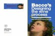 Bacco’s Designing the wine processambprincipatomonaco.esteri.it/.../01/baccos._designing_the_wine_pr… · the Wine Process project. Table 1: designing wine A bottle, a glass, a