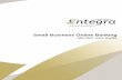 Small Business Online Banking · 2020-03-30 · // ENTEGRA CREDIT UNION – Small Business Online Banking Member User Guide 6 | P a g e FEATURES OF SMALL BUSINESS ONLINE BANKING AUTOMATED