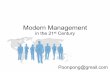 Modern Management - Walailak Universitymit.wu.ac.th/mit/images/editor/files/1_PB Management in the 21 cent… · Modern Management •Modern Management is for multidisciplinary team