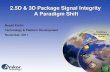 2.5D & 3D Package Signal Integrity A Paradigm Shift - Amkor - Karim.pdf© 2011 Amkor Technology, Inc. Amkor Information for Controlled Release at MEPTEC Nov-11, NKARI Traditional Package