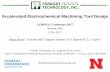 Accelerated Electrochemical Machining Tool Design › paper › download › 437462 › skinn_present… · Accelerated Electrochemical Machining Tool Design COMSOL Conference 2017