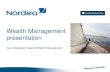 Wealth Management presentation - Nordea...2011/01/01  · Wealth Management – an area with strong financials, well-adjusted to “New Normal” High margins Capital efficient and